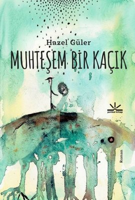 Muhteşem Bir Kaçık – Hazel Güler